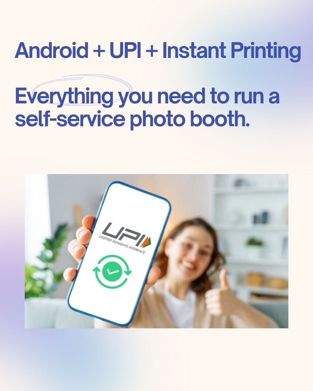 Android plus UPI plus instant printing — everything you need to run a self-service photo booth