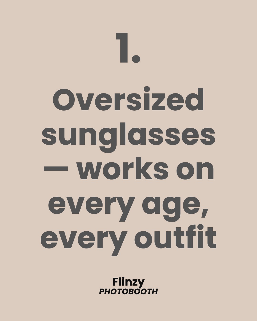 Oversized sunglasses — works on every age, every outfit