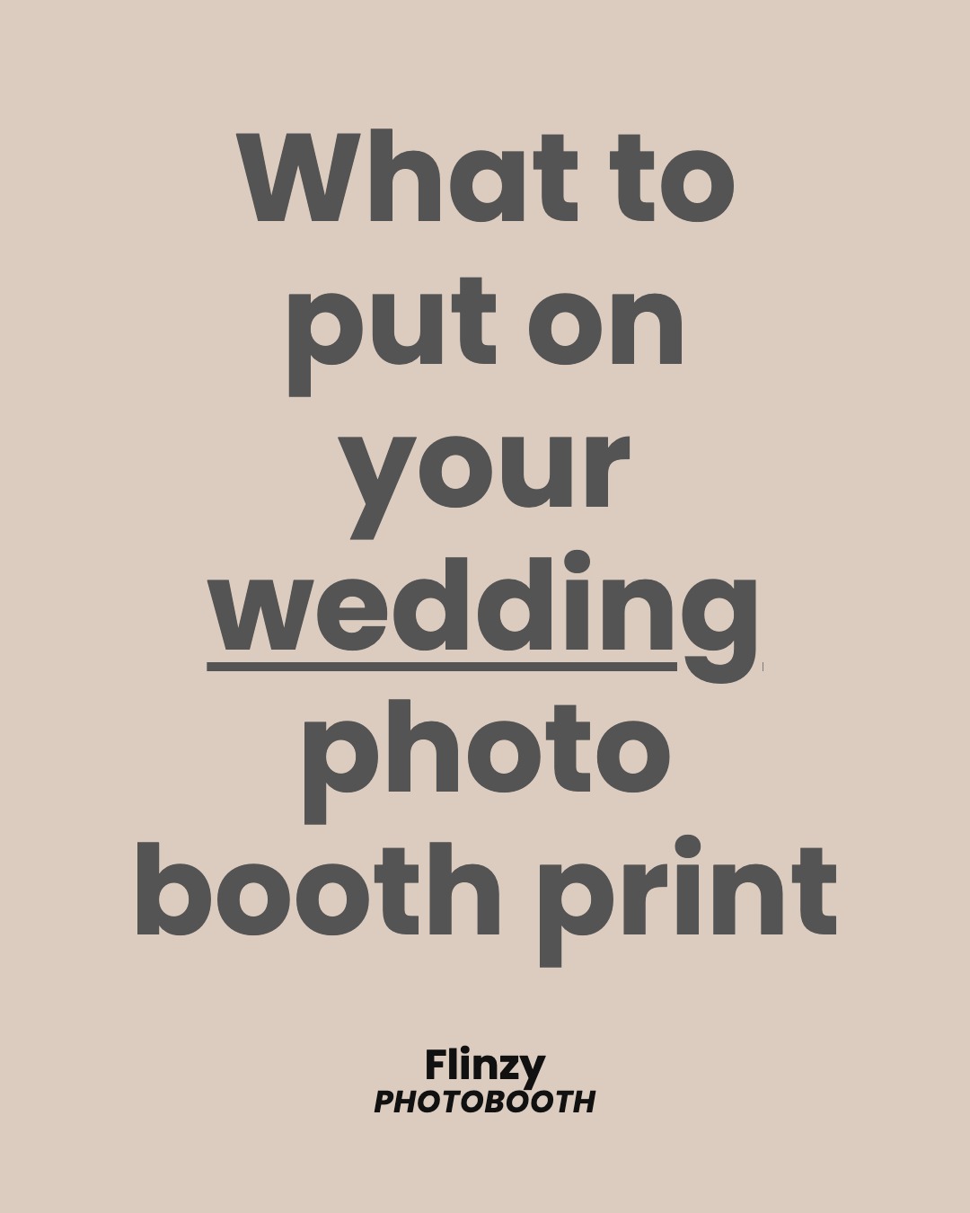 What to Put on Your Wedding Photo Booth Print