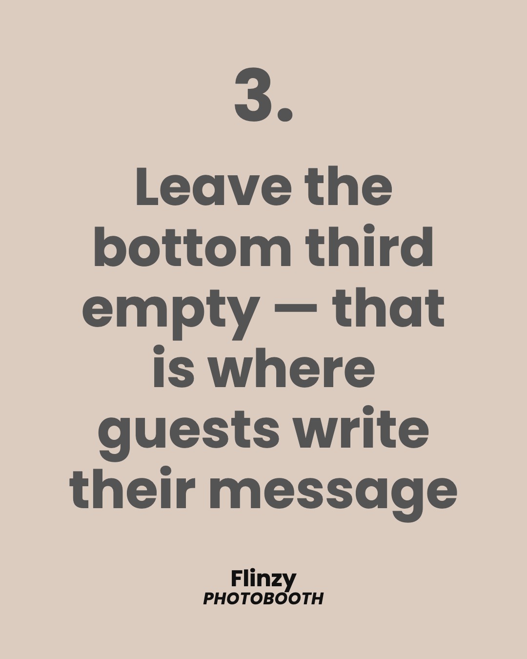 Leave the bottom third empty — that is where guests write their message
