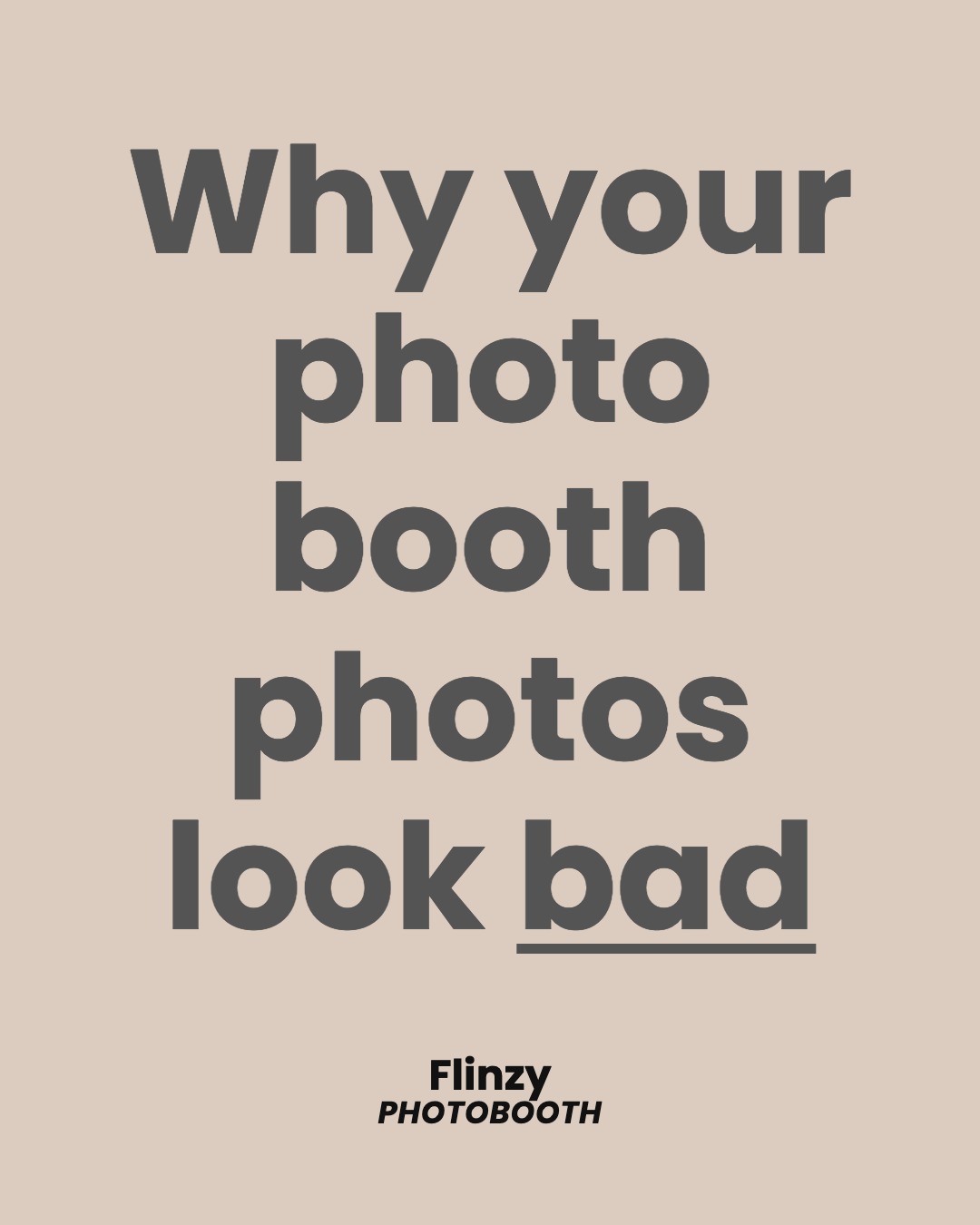 Why Your Photo Booth Photos Look Bad